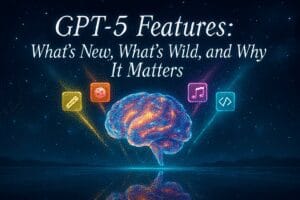 “GPT-5 Features